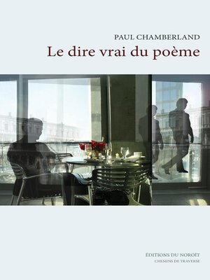 cover image of Le dire vrai du poème